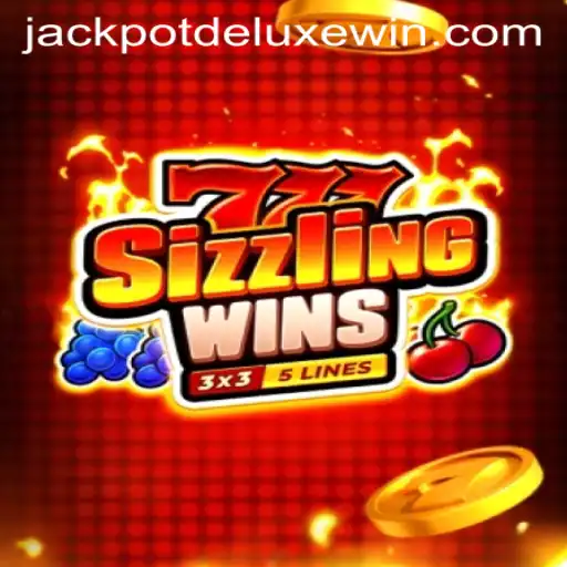Exploring 777 Sizzling Wins and Jackpot Deluxe
