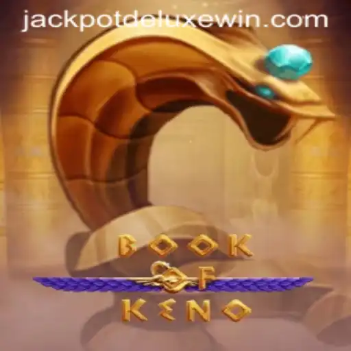 BookOfKeno: Discover the Exciting World of Jackpot Deluxe