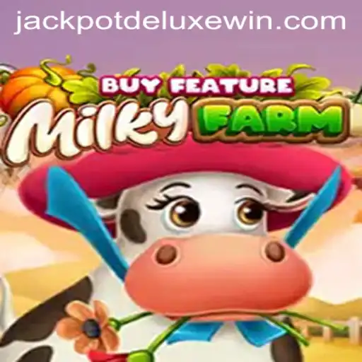 MilkyFarmBuyFeature and the Thrill of JackpotDeluxe